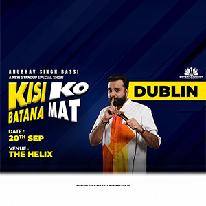 KISI KO BATANA MAT by Anubhav Singh Bassi Live in Dublin