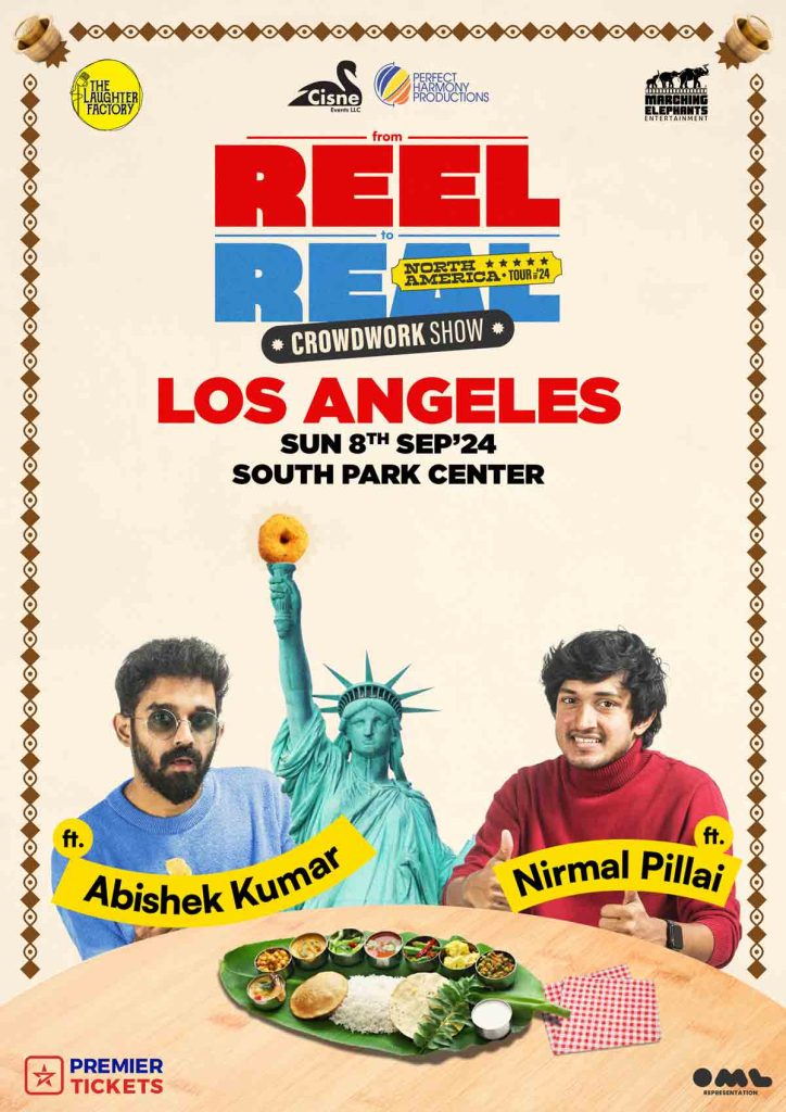 Reel to Real – Crowdwork Show by Abishek Kumar and Nirmal Pillai in Los Angeles